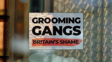 Grooming Gangs: Britain