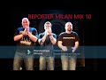 Reporter milan  mix part 10