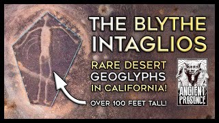 The INCREDIBLE “Nazca Lines” of CALIFORNIA: The Blythe Intaglios