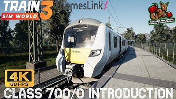 Class 700/0 Introduction - Train Sim World 3 IN 4K 60FPS
