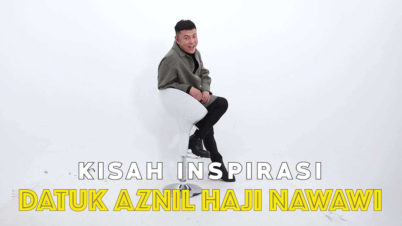 Kisah Inspirasi Datuk Aznil Haji Nawawi
