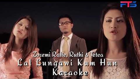 Lal Lungawi Kum Hun Karaoke||Zoremi Ralte, Ruthi & Tetea||