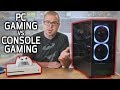 PC GAMING vs CONSOLE GAMING in 2019!