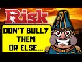 WHAT HAPPENS WHEN YOU BULLY AN AGGRESSIVE PLAYER | RISK: Global Domination Tips