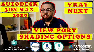 AUTODESK 3Ds Max-Vray Next - how to work with viewport SHADING OPTIONS and view cube options