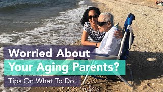 How To Deal with Aging Parents: What To Do, How To Talk With Them by Modern Aging - Holistic Health & Wellness After 50 744 views 1 year ago 22 minutes