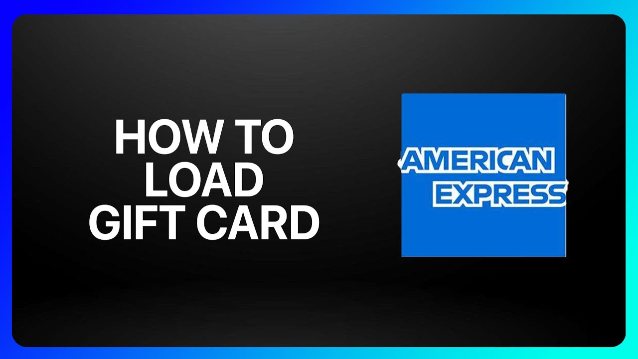 How To Load American Express Gift Card Tutorial
