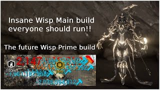 INSANE Wisp Prime build - Easy 2 billion damage must watch!!