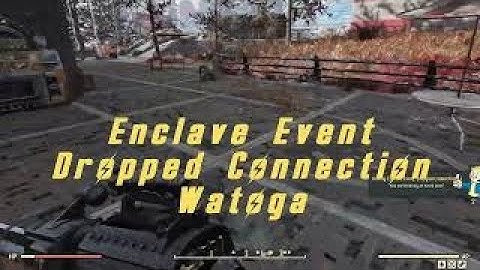 Fallout 76, Watoga Enclave Event - Dropped Connection