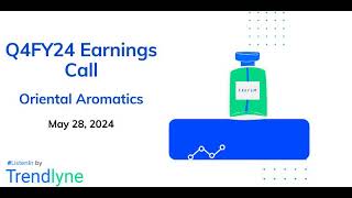 Oriental Aromatics Earnings Call for Q4FY24