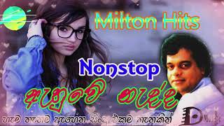 Milton Mallawarachchi songs Hits Nonstop 2019  මිල්ටන් මල්ලවආරච්චි හදවතට වදින නන්ස්ටොප් SL Song