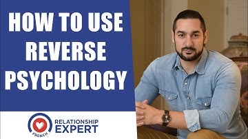How To Use Reverse Psychology! Get EFFECTIVE Results!