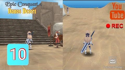 Epic Conquest 2 Gameplay Walkthrough Part 10 Danos Desert