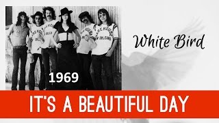 White Bird by It's a Beautiful Day chords