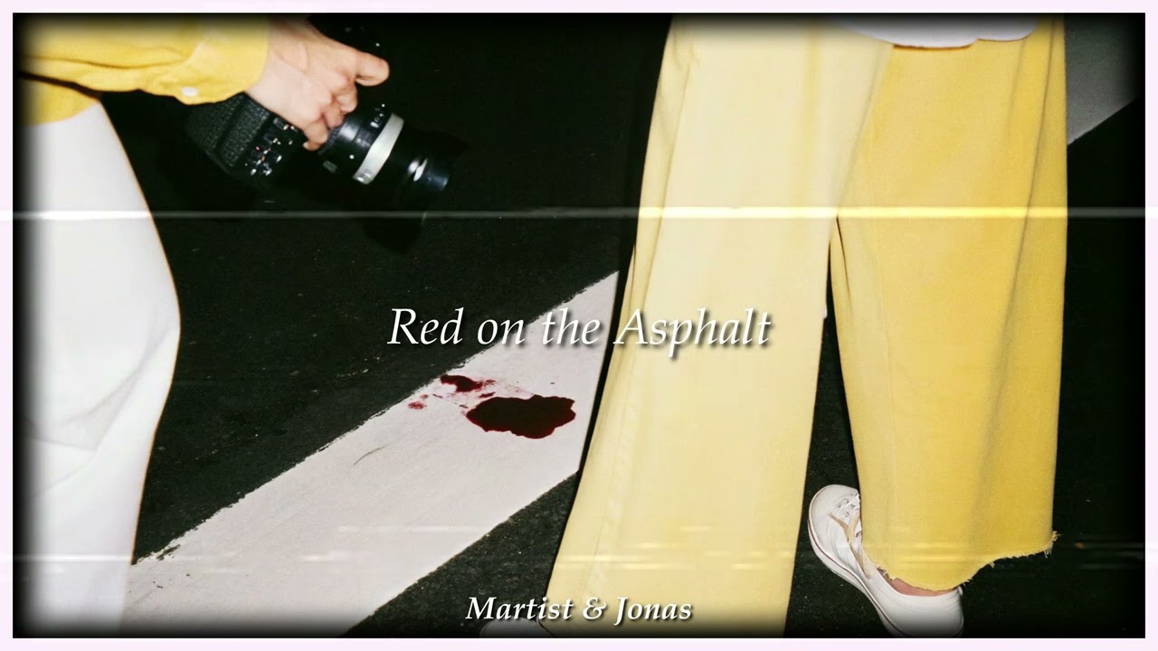 MARTIST & Jonas - red on the asphalt