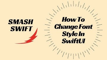 How To Change Font Style In SwiftUI