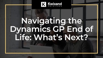 Navigating the Dynamics GP End of Life: What