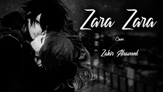 Zara Zara Cover X Lyrics Rhdm Zakir Ahamed