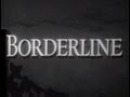 Borderline (1950) [Crime] [Drama] [Romance]