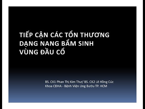 Video #05 Tiếp cận các tổn thương dạng nang bẩm sinh vùng... - youtube