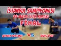 FİNAL İstanbul Şampiyonası | Alperen Bostancı - Barış Acar | 28 Mayıs Fetih Kupası