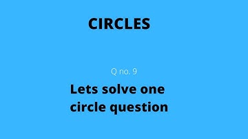Circles unseen theorems(class 10)