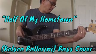 "Half Of My Hometown" (Kelsea Ballerini & Kenny Chesney) Bass Cover