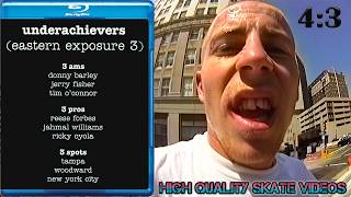 Dan Wolfe Presents Eastern Exposure 3: Underachievers (1996) [Remastered 1440p60fps4:3]