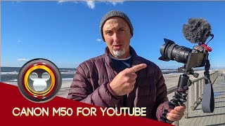 Canon M50 For YouTube