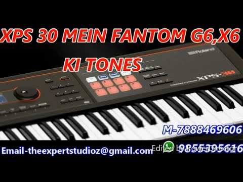 Roland XPS 30 Keyboard New Indian Tones Best 2019 Same Like Fantom G6,X6 M. 7888469606,9855395616