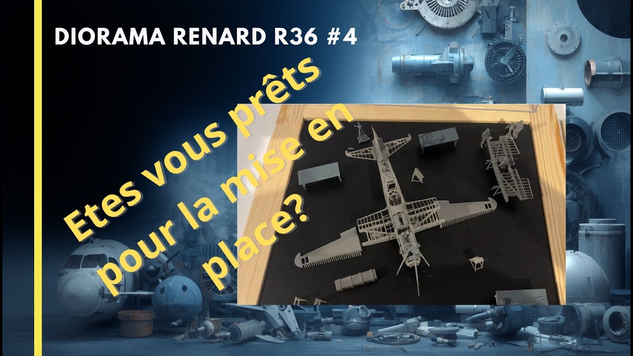 Renard R36 🇫🇷 Renard R.36 Diorama #4 : Première mise en place des éléments! - YouTube