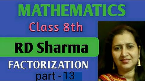 RD Sharma Solutions|Mathematics Class 8th RD Sharma|Factorization Ex-7.5|CBSE/ICSE|Part-13