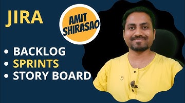 JIRA - Backlog, Sprints, Story Board