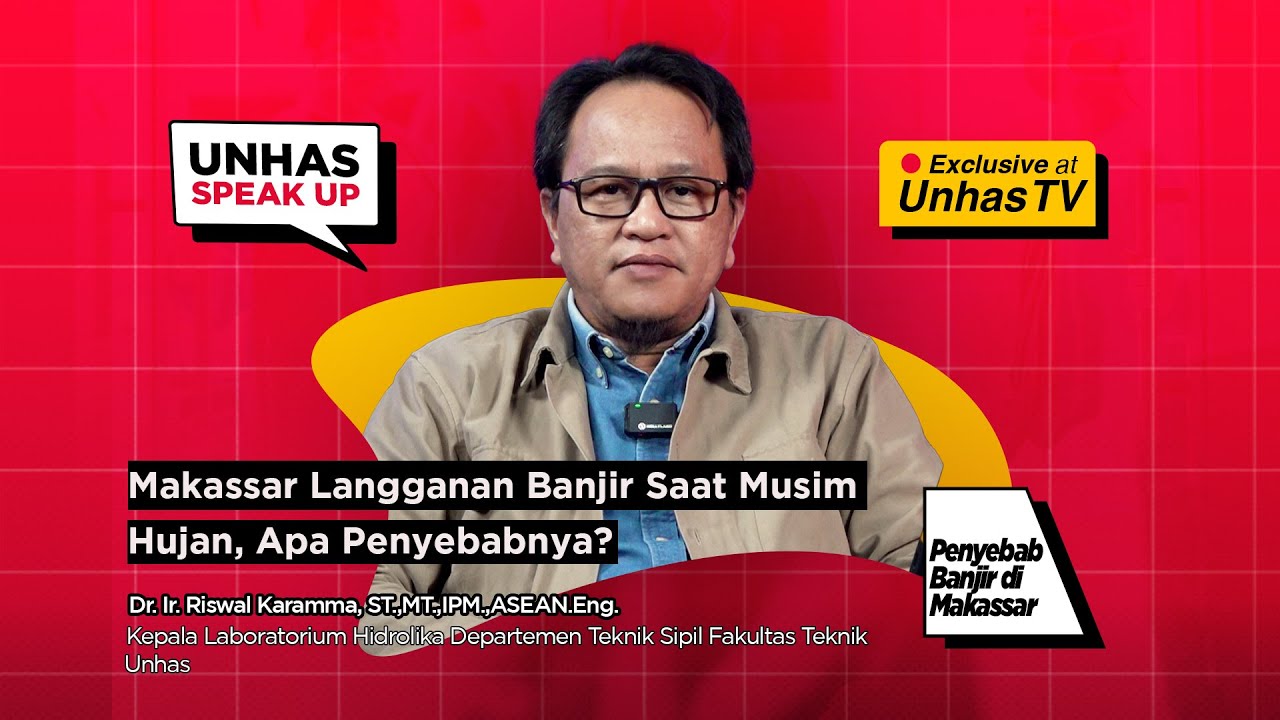 Makassar Langganan Banjir Saat Musim Hujan, Apa Penyebabnya?  |  #unhasspeakup