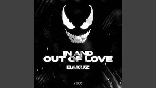 IN AND OUT OF LOVE (HARDSTYLE) - BAKUZ, ELDEN LORD