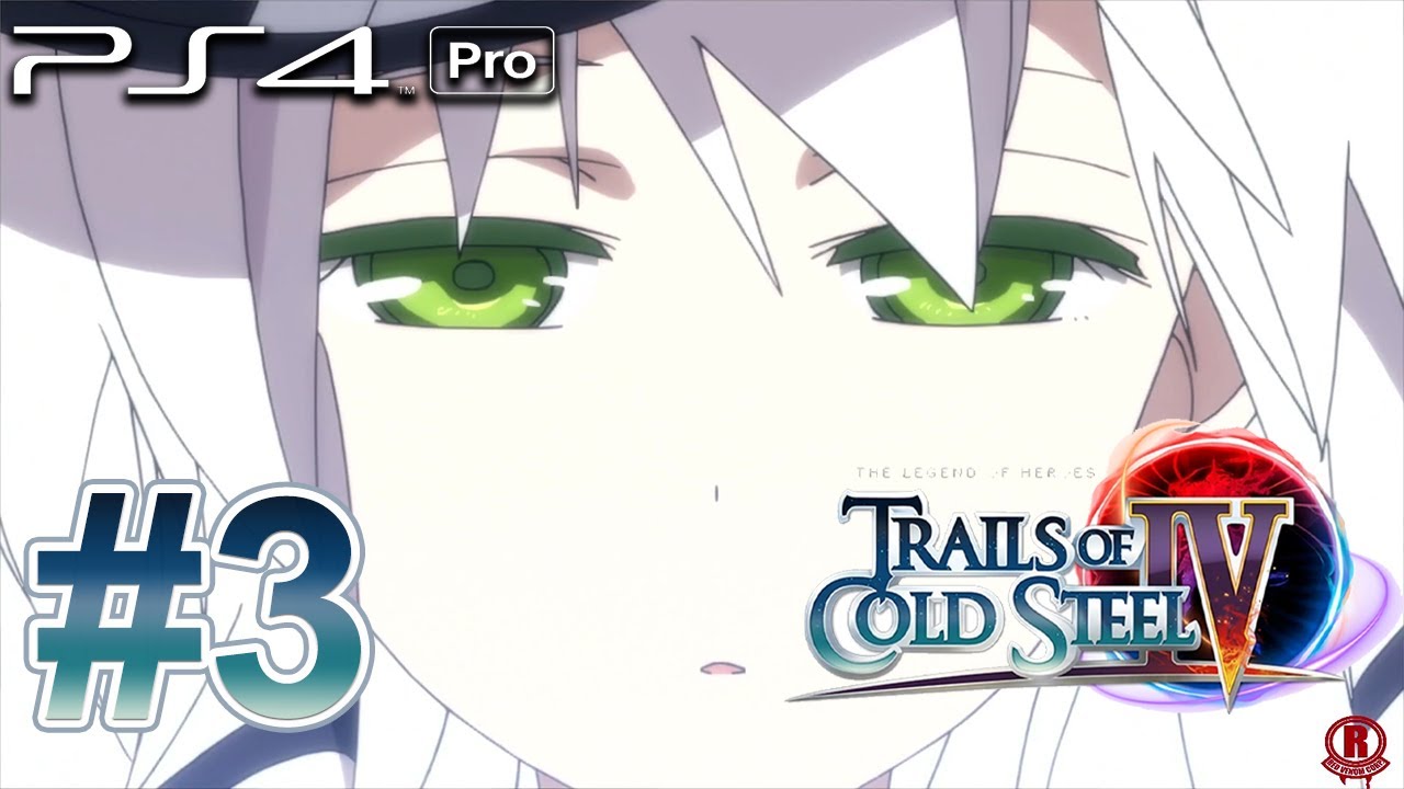 Trails of Cold Steel IV (PS4 PRO) Gameplay Walkthrough PT 3 - Act 1: Trials of Class 7 [1080p 60fps]