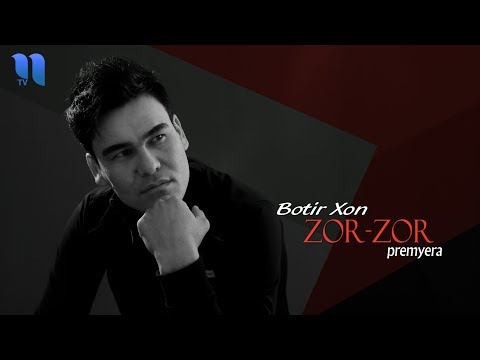 Botir Xon - Zor-zor | Ботир Хон - Зор-зор (music version)