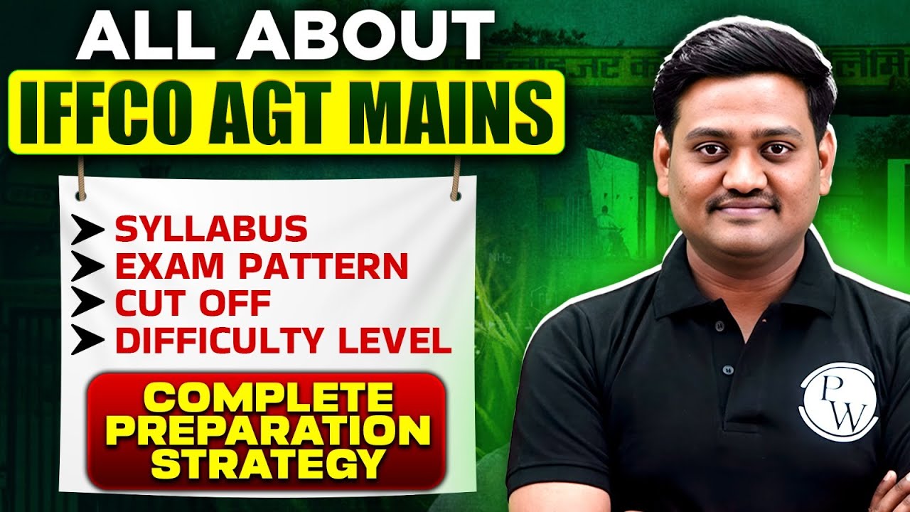 IFFCO AGT 2025 | IFFCO AGT Mains Syllabus | Exam Pattern | Cut Off | IFFCO AGT 2025 Preparation