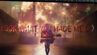 [LOOK WHAT YOU MADE ME DO] - Taylor Swift : edit audio • EXTENDED VERSION