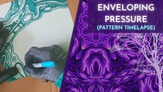 Enveloping Pressure (Pattern Timelapse)
