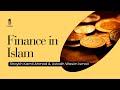 Finance in islam  shaykh kamil ahmad  ustadh wasim ismail