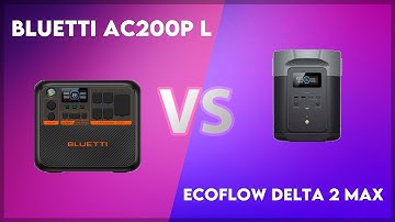 Bluetti AC200P L vs EcoFlow Delta 2 Max Technical Comparison