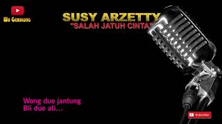 SUSY ARZETTY - SALAH JATUH CINTA | VIDEO LIRIK | BEST AUDIO