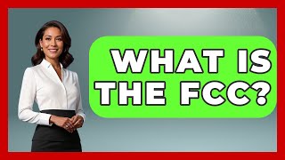 What Is The FCC? - America First Democrats