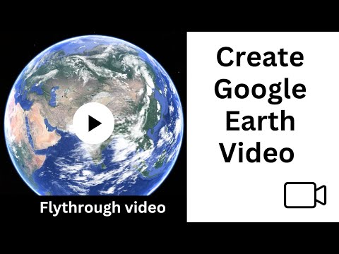 Create Zoom-in Videos in Google Earth | Flythrough Video