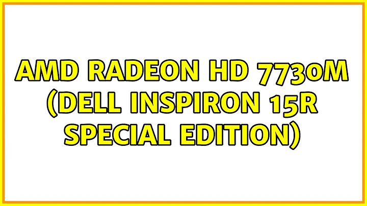 AMD Radeon HD 7730M (Dell Inspiron 15R Special Edition)