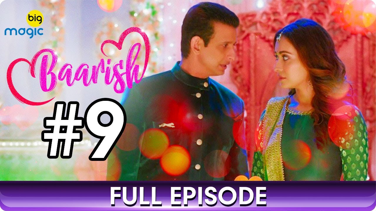 Baarish | Full Ep - 9 | Romantic Web Series | Asha Negi, Priya Banerjee, Sharman Joshi - Big Magic