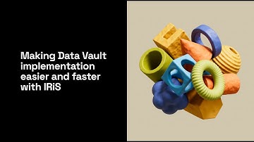 Making Data Vault implementation easier and faster with IRiS