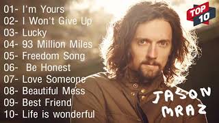 Jason Mraz Greatest Hits - Best Songs of Jason Mraz (HQ) - Jason Mraz Playlist 10 Songs