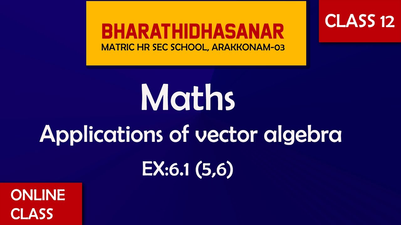 Maths Class 12 Chapter 6 EX 6 1 5 6 Applications Of Vector Maths class 12 chapter 6 ex 6 1 5 6 applications of vector
